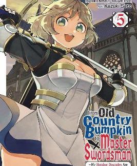 FROM OLD COUNTRY BUMPKIN TO MASTER SWORDSMAN, VOL. 5