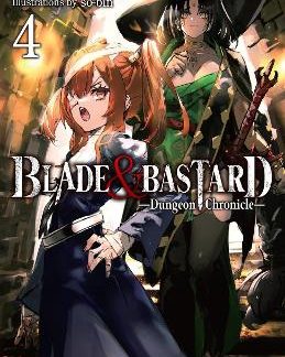 BLADE & BASTARD, VOL. 4 (LIGHT NOVEL) HC