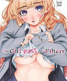 THE GIRL PAST THE FILTERS, VOL. 1