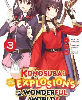 KONOSUBA: EVEN MORE EXPLOSIONS ON THIS WONDERFUL WORLD!, VOL. 3 (MANGA)
