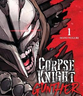 CORPSE KNIGHT GUNTHER, VOL. 1