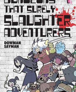 DUNGEONS THAT SURELY SLAUGHTER ADVENTURERS, VOL. 1