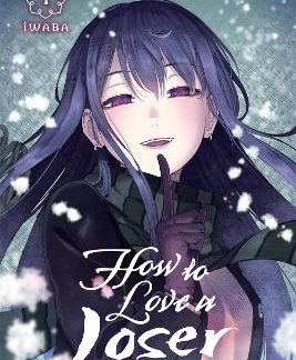 HOW TO LOVE A LOSER, VOL. 1