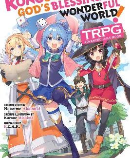 KONOSUBA: GOD’S BLESSING ON THIS WONDERFUL WORLD! TRPG ADVANCED RULE BOOK