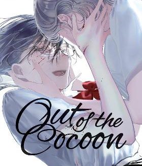 OUT OF THE COCOON