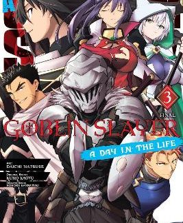 GOBLIN SLAYER: A DAY IN THE LIFE, VOL. 3 (MANGA)