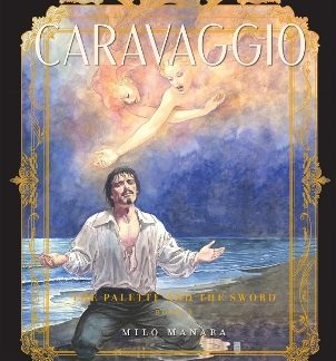 CARAVAGGIO: THE PALETTE AND THE SWORD BOOK 2    PB