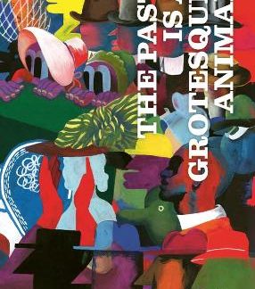 PAST IS A GROTESQUE ANIMAL, THE    HC