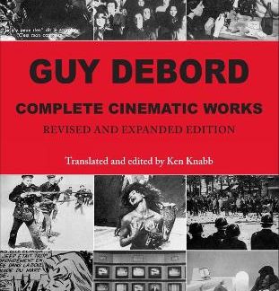 GUY DEBORD : COMPLETE CINEMATIC WORKS PB