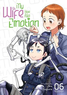 MY WIFE HAS NO EMOTION VOL. 6