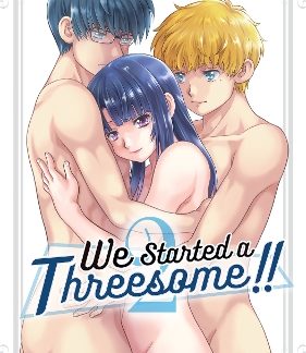 WE STARTED A THREESOME!! VOL. 2