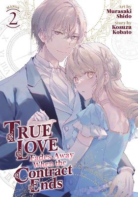 TRUE LOVE FADES AWAY VOL 2 MANGA