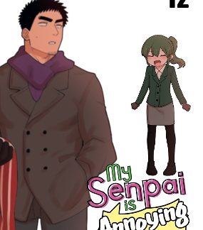 MY SENPAI IS ANNOYING VOL. 12