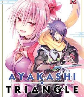 AYAKASHI TRIANGLE VOL. 12 MANGA