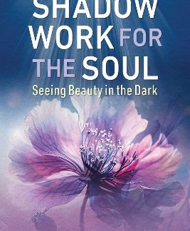 SHADOW WORK FOR THE SOUL