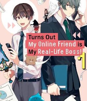 TURNS OUT MY ONLINE FRIEND IS MY REAL LIFE BOSS GN VOL 01 (C