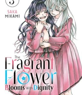 THE FRAGRANT FLOWER BLOOMS WITH DIGNITY 3 : 3