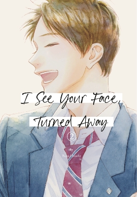 I SEE YOUR FACE TURNED AWAY GN VOL 02 (C: 0-1-1)