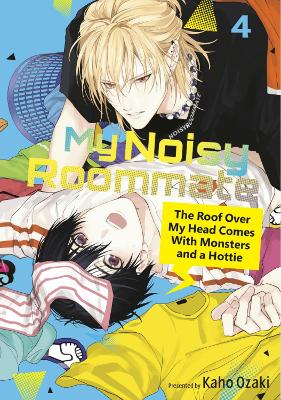 MY NOISY ROOMMATE: THE ROOF OVER MY HEAD COMES WITH MONSTERS AND A HOTTIE 4 : 4 PB