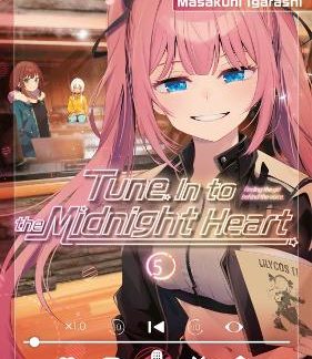 TUNE IN TO THE MIDNIGHT HEART 5 : 5