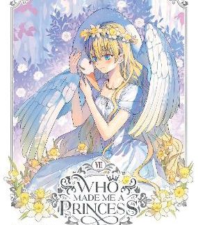 WHO MADE ME A PRINCESS VOL. 7