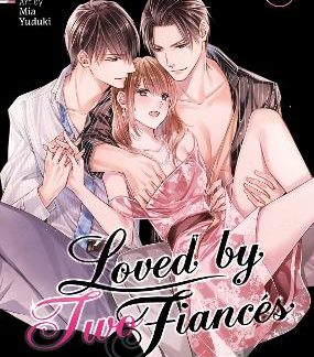 LOVED BY TWO FIANCES VOL. 2