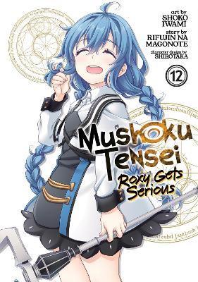 MUSHOKU TENSEI VOL 12 MANGA ROXY GETS SERIOUS
