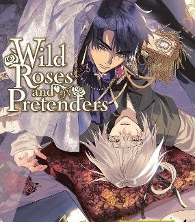 WILD ROSES AND PRETENDERS VOL. 1