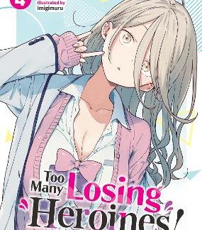 TOO MANY LOSING HEROINES! VOL 4 LIGHT