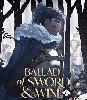 BALLAD OF SWORD AND WINE VOL. 6
