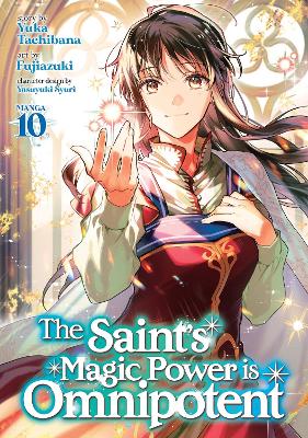 SAINT'S MAGIC POWER IS OMNIPOTENT VOL 10 MANGA