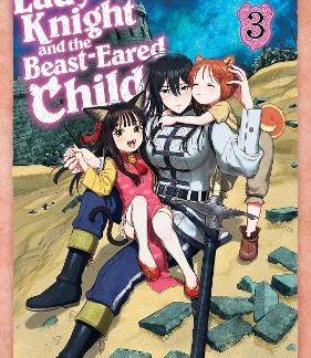 LADY KNIGHT BEAST-EARED CHILD VOL. 3