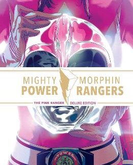 MIGHTY MORPHIN POWER RANGERS: THE PINK RANGER DELUXE EDITION   HC