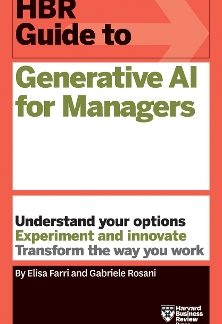 HBR GUIDE TO GENERATIVE AI FOR MANAGERS