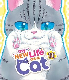 MY NEW LIFE AS A CAT VOL. 11