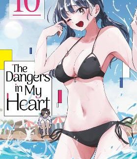 DANGERS IN MY HEART VOL. 10