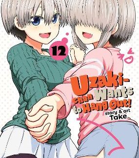 UZAKI-CHAN WANTS VOL. 12