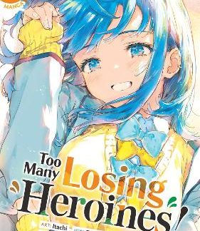 TOO MANY LOSING HEROINES! VOL 3 MANGA