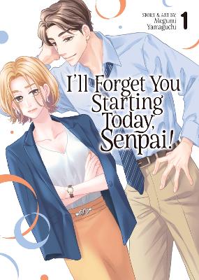 I'LL FORGET YOU STARTING TODAY VOL. 1