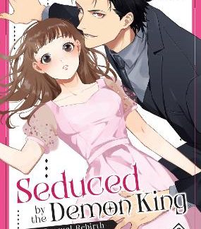 SEDUCED BY THE DEMON KING VOL. 2