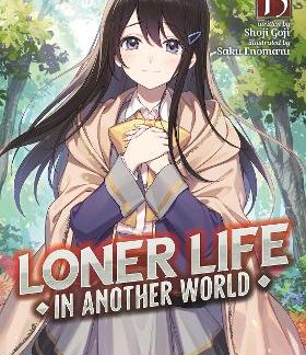 LONER LIFE IN ANOTHER WORLD (LIGHT NOVEL) VOL. 13