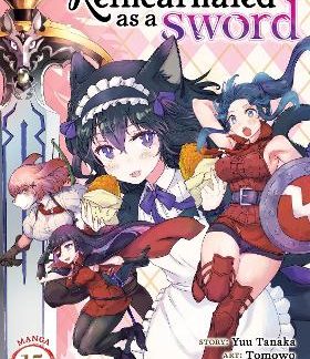 REINCARNATED AS A SWORD VOL 15 MANGA