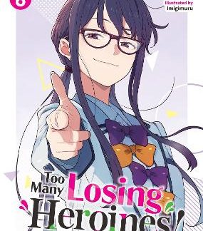 TOO MANY LOSING HEROINES! VOL 6 LIGHT