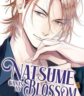 NATSUME WANTS TO BLOSSOM