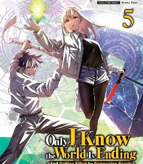 ONLY I KNOW THE WORLD IS ENDING VOL 5 MANGA