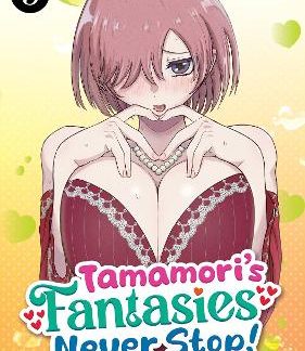 TAMAMORI'S FANTASIES NEVER STOP! VOL. 3