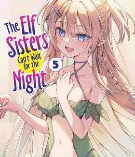ELF SISTERS CAN'T WAIT VOL. 5