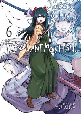 VALIANT MUST FALL VOL. 6