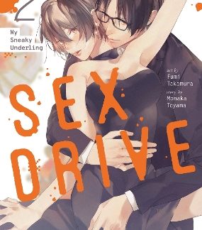 SEX DRIVE (MANGA) VOL. 2 - MY SNEAKY UNDERLING