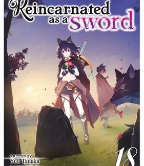 REINCARNATED AS A SWORD VOL 18 LIGHT